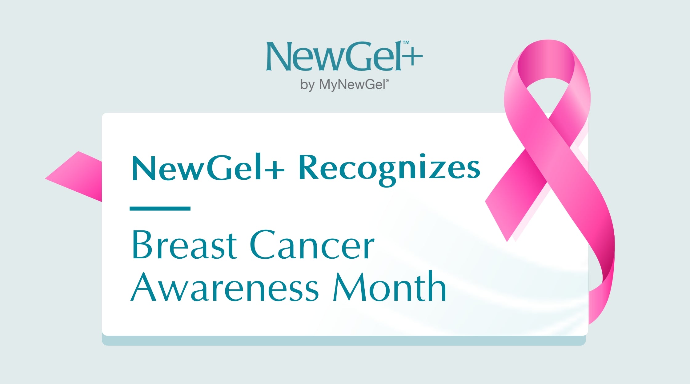 Newgel+ Breast Cancer Awareness Month
